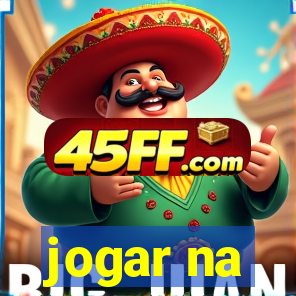 jogar na